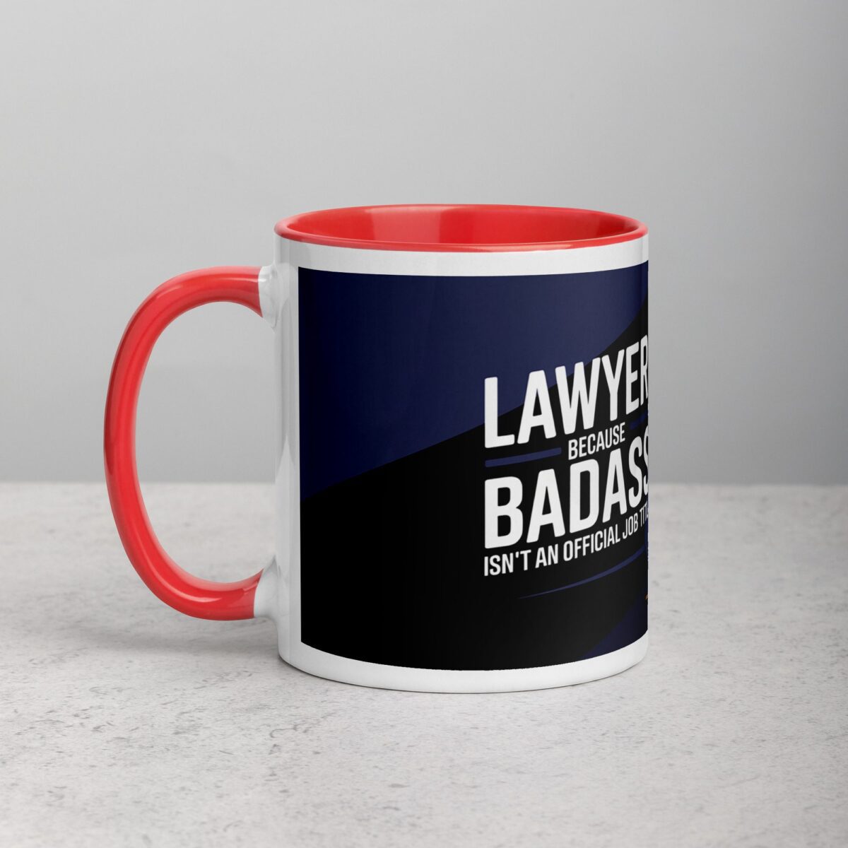 Lawyer: Because Badass Isn’t an Official Job Title Coffee Mug - Image 8