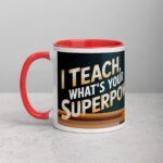 I Teach, What’s Your Superpower? Coffee Mug - Image 8