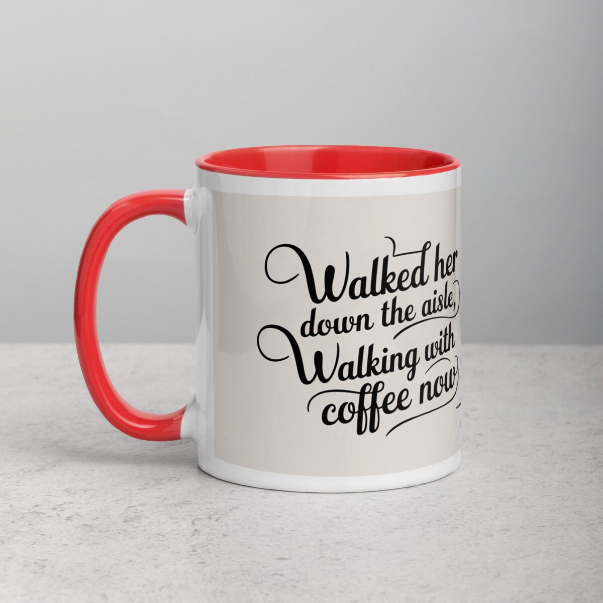 Walked Her Down the Aisle, Walking with Coffee Now Mug - Image 8