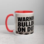 Warning: Bulldog on Duty Coffee Mug - Image 8