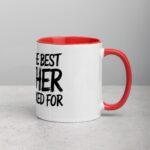 You’re the Best Brother I Never Asked For Coffee Mug - Image 9