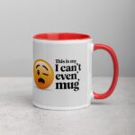This is My ‘I Can’t Even’ Mug for Co-Worker - Image 9