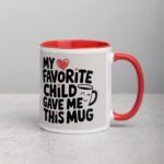 My Favorite Child Gave Me This Mug - Image 10