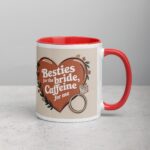 Besties for the Bride, Caffeine for Me Mug - Image 9