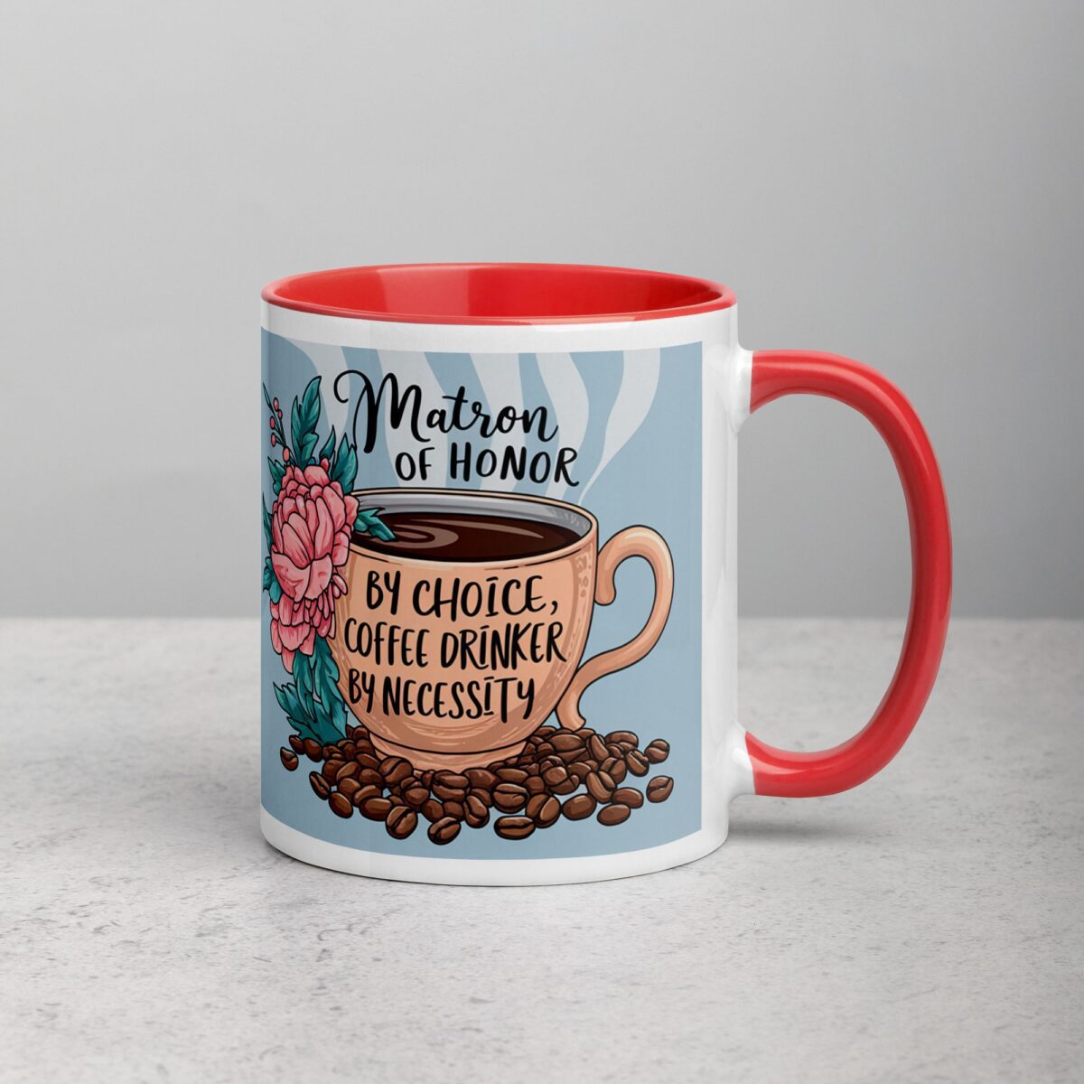 Matron of Honor by Choice, Coffee Drinker by Necessity - Image 9