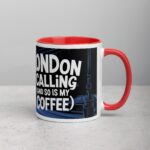 London Calling (and So Is My Coffee) Mug - Image 9
