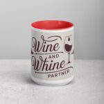 Wine and Whine Partner Coffee Mug & Tea Cup - Image 10