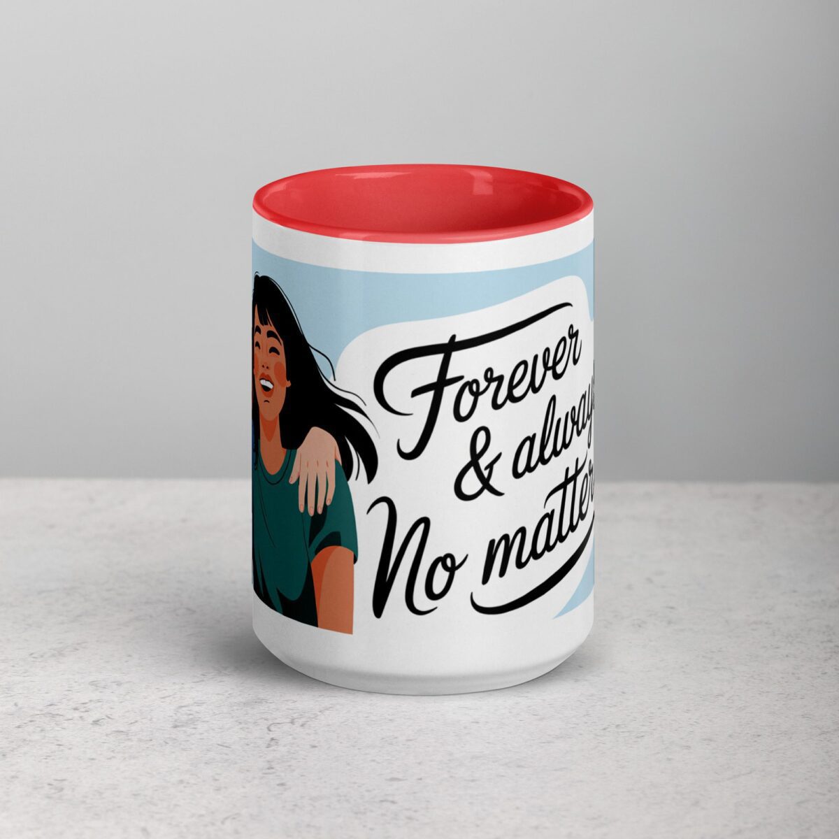 Forever & Always, No Matter What Friend Mug - Image 10