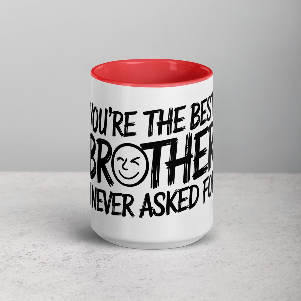 You’re the Best Brother I Never Asked For Coffee Mug - Image 10