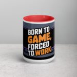 Born to Game, Forced to Work Gamer Coffee Mug - Image 10
