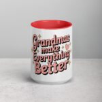 Grandmas Make Everything Better Coffee Mug - Image 10