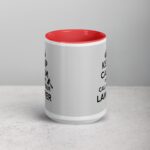 Keep Calm and Call Your Lawyer Coffee Mug - Image 10