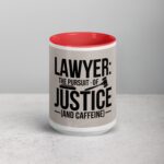 Lawyer: The Pursuit of Justice (and Caffeine) Mug - Image 10