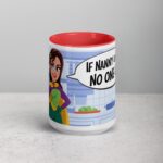 If Nanny Can’t Do It, No One Can Coffee Mug - Image 10