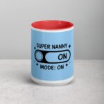 Super Nanny Mode: On Coffee Mug & Tea Cup - Image 10