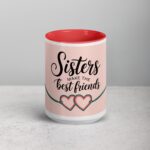 Sisters Make the Best Friends Coffee Mug & Tea Cup - Image 10