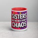 Sisters Are the Best Kind of Chaos Coffee Mug - Image 10