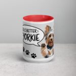 Life Is Better with a Yorkie Coffee Mug - Image 10