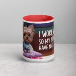 I Work Hard So My Yorkie Can Have Nice Things Coffee Mug - Image 10