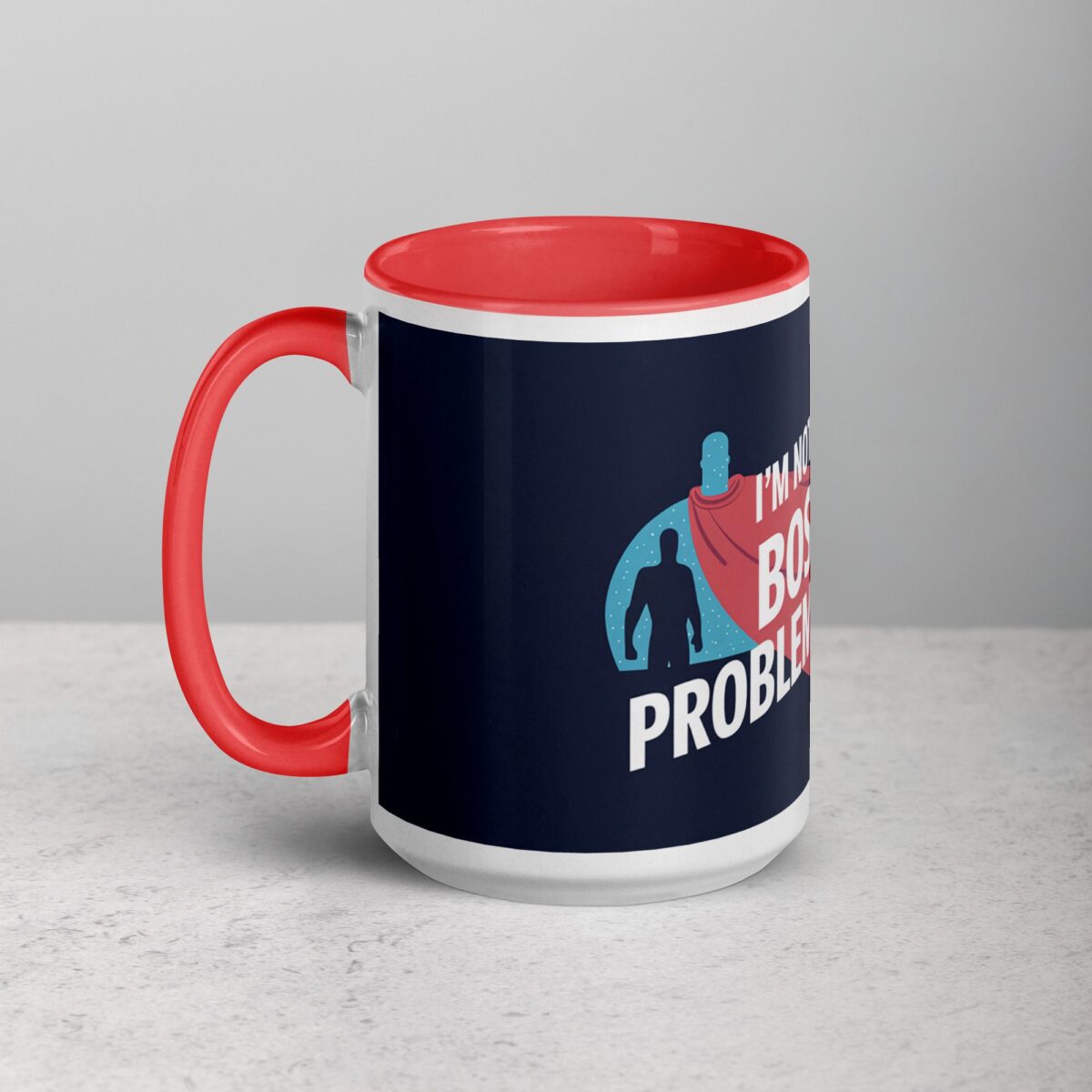 I'm Not a Boss, I'm a Problem-Solver Coffee Mug - Image 11