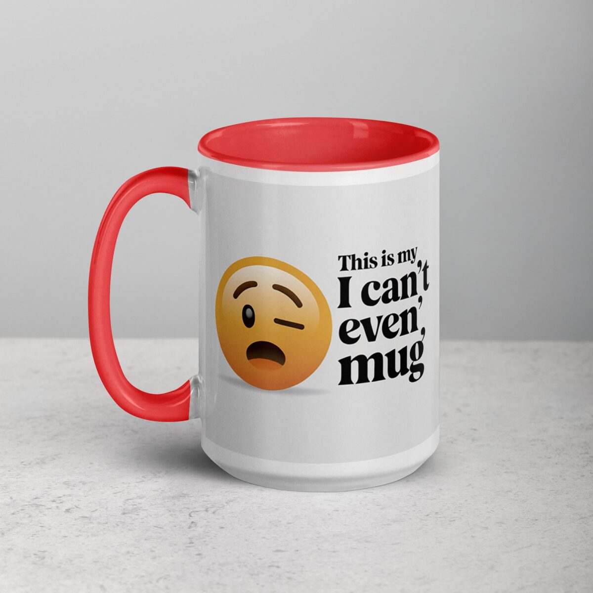 This is My ‘I Can’t Even’ Mug for Co-Worker - Image 11