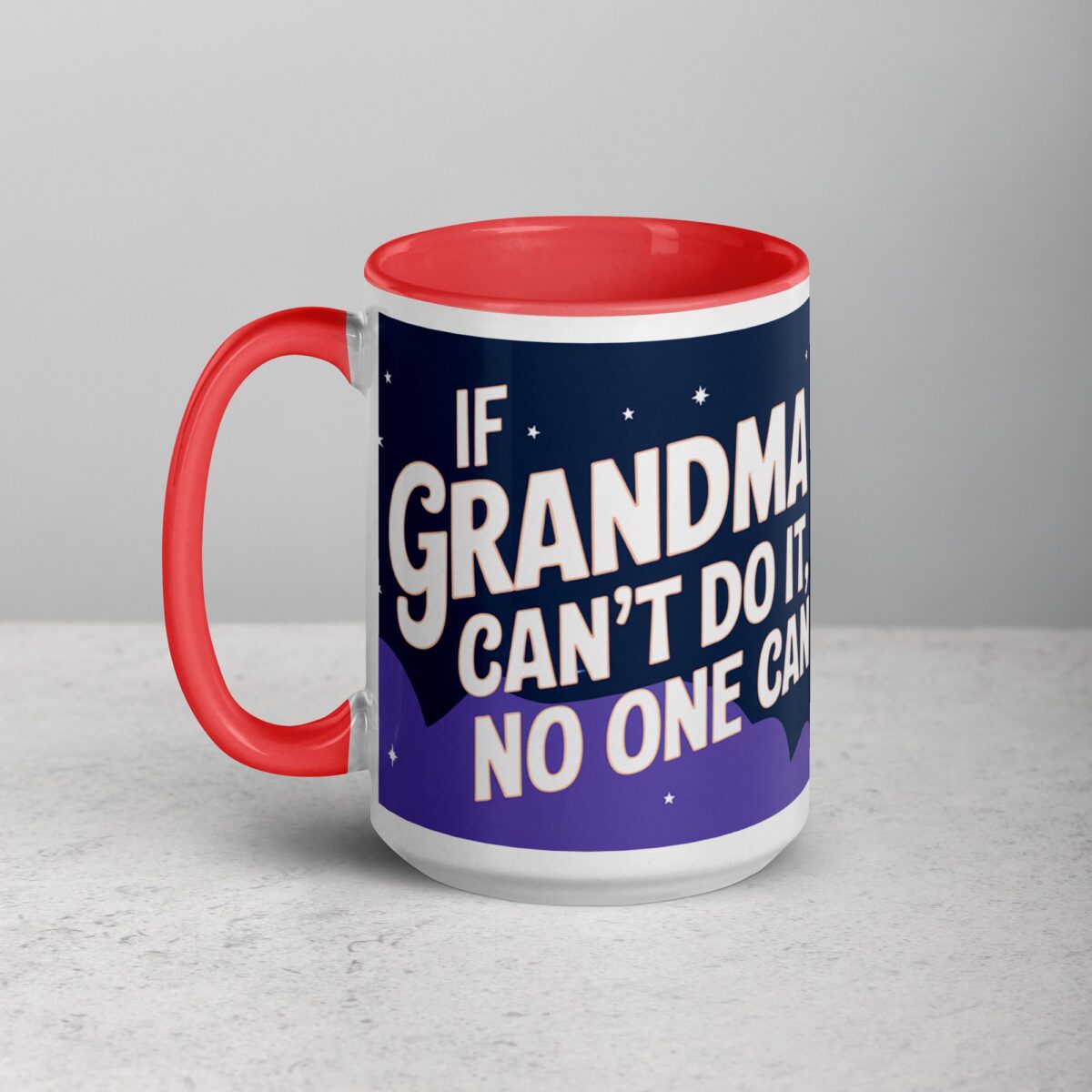 If Grandma Can’t Do It, No One Can Coffee Mug - Image 11