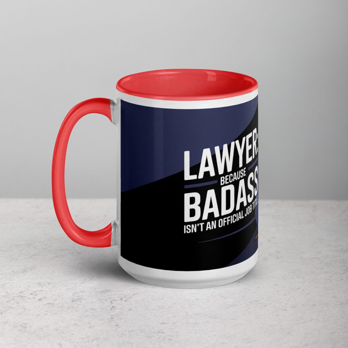 Lawyer: Because Badass Isn’t an Official Job Title Coffee Mug - Image 11