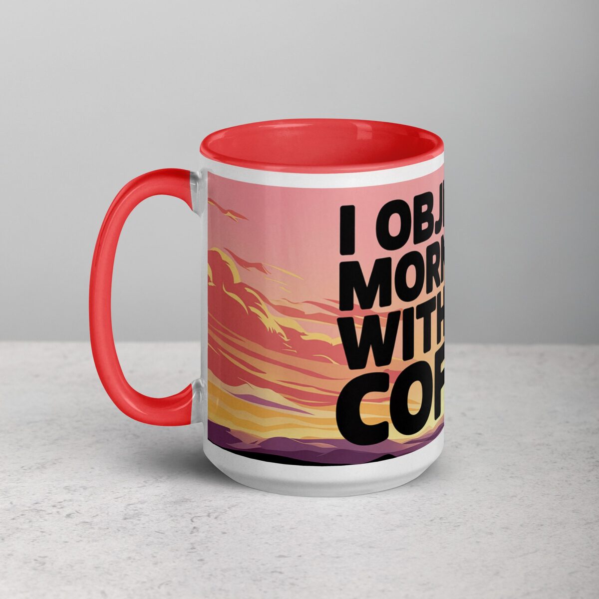 I Object to Mornings Without Coffee Lawyer Mug - Image 11