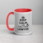 Keep Calm and Call Your Lawyer Coffee Mug - Image 11