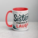 Sisterhood: Powered by Love and Laughter Coffee Mug - Image 11