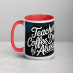 Teacher by Day, Coffee Drinker by Always Mug - Image 11
