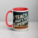 I Teach, What’s Your Superpower? Coffee Mug - Image 11