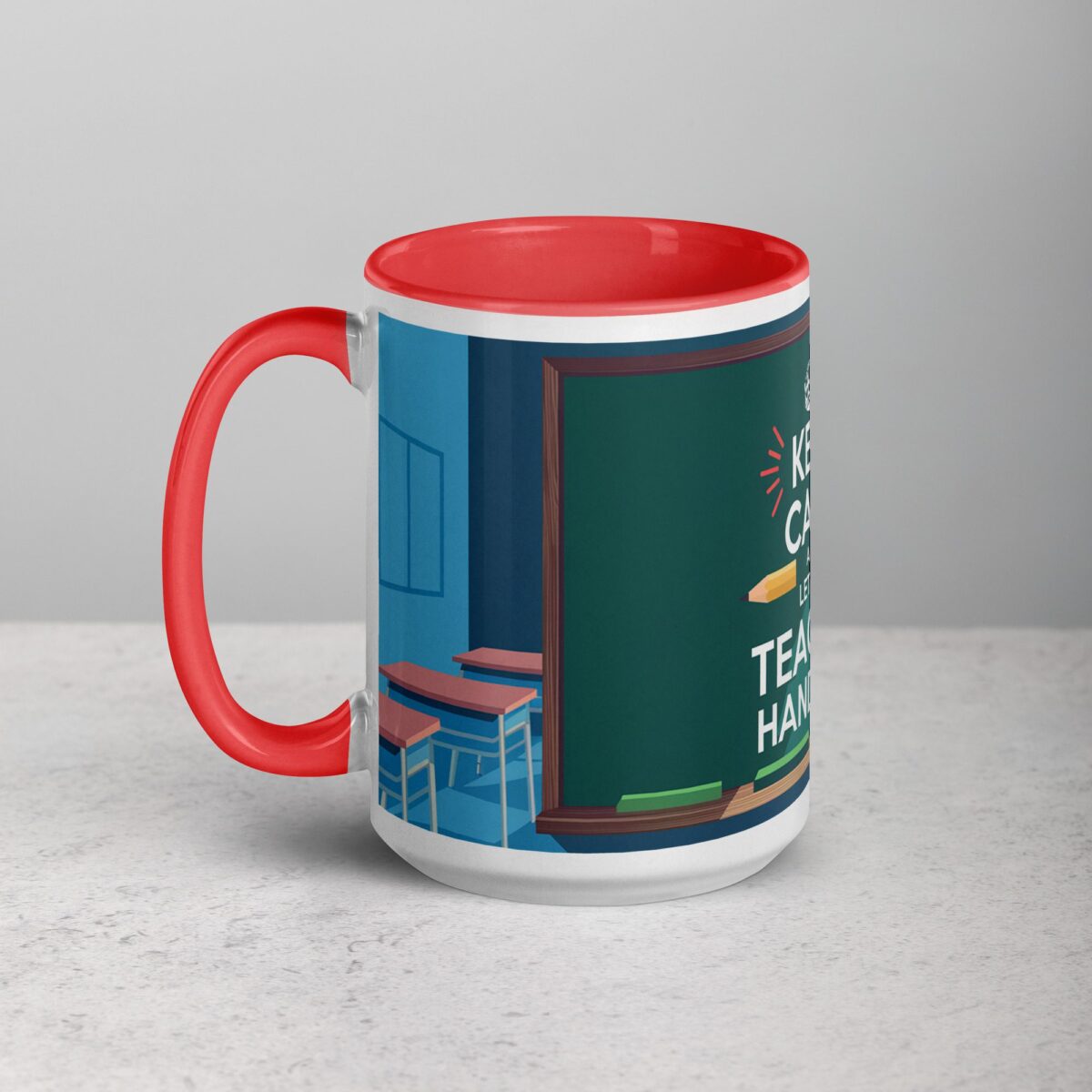 Keep Calm and Let the Teacher Handle It Mug - Image 11