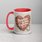Besties for the Bride, Caffeine for Me Mug - Image 11