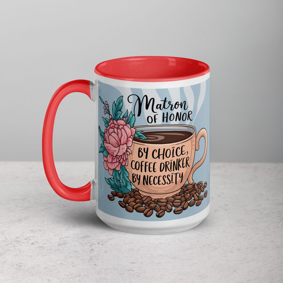 Matron of Honor by Choice, Coffee Drinker by Necessity - Image 11