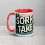 Sorry, Taken! Boyfriend Coffee Mug & Tea Cup - Image 11