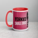 Yorkies: Small Dog, Big Attitude Coffee Mug - Image 11