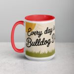 Every Day Is a Bulldog Day Coffee Mug & Tea Cup - Image 11