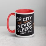 The City That Never Sleeps (But I Do) Coffee Mug - Image 11