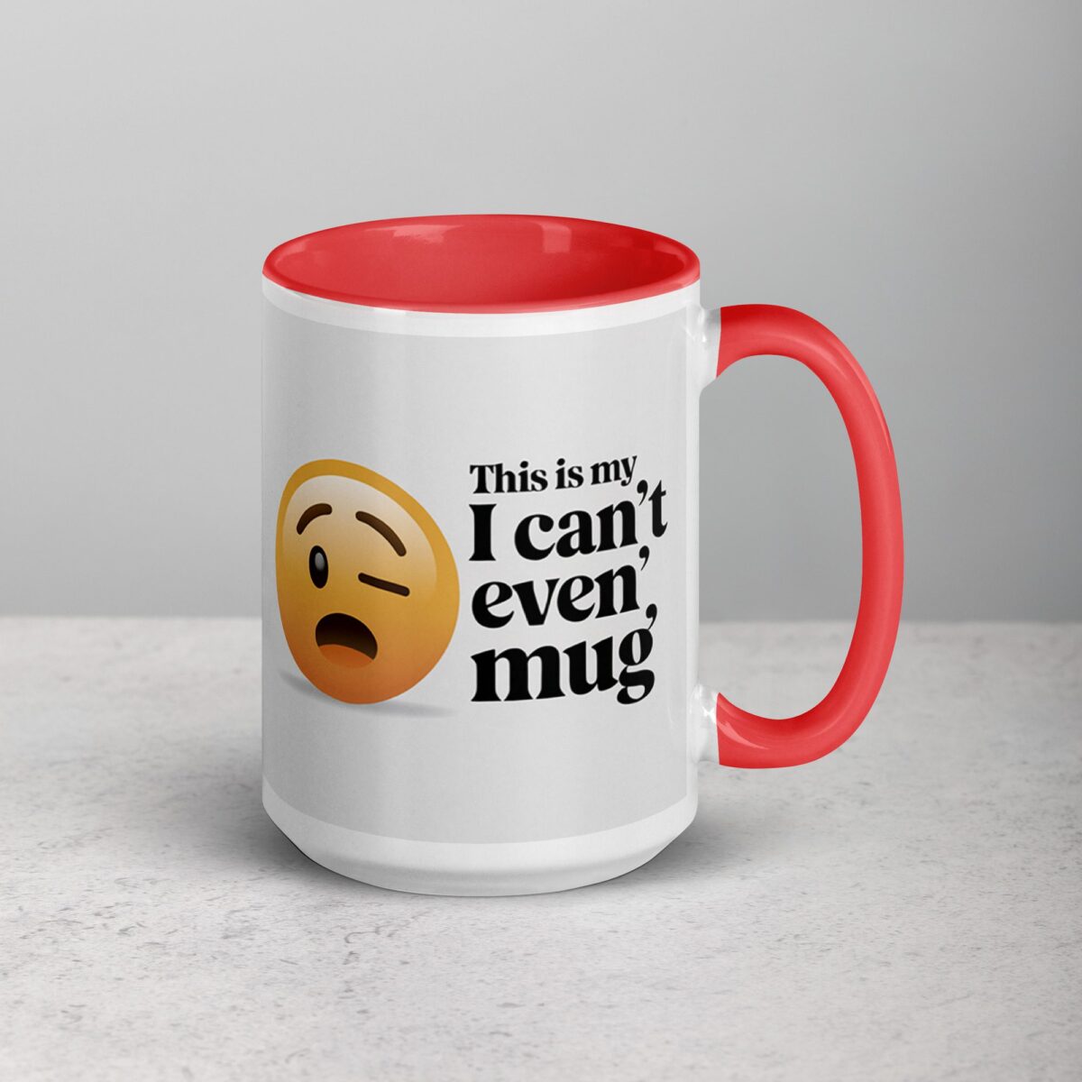 This is My ‘I Can’t Even’ Mug for Co-Worker - Image 12
