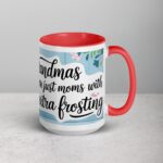 Grandmas Are Just Moms with Extra Frosting Coffee Mug - Image 12