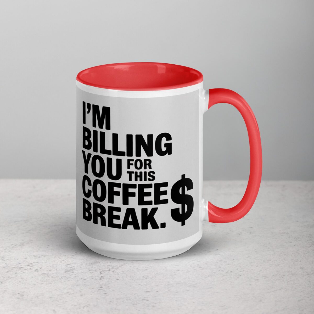 I’m Billing You for This Coffee Break Lawyer Mug - Image 11