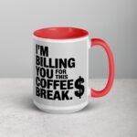 I’m Billing You for This Coffee Break Lawyer Mug - Image 11
