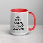 Keep Calm and Call Your Lawyer Coffee Mug - Image 12
