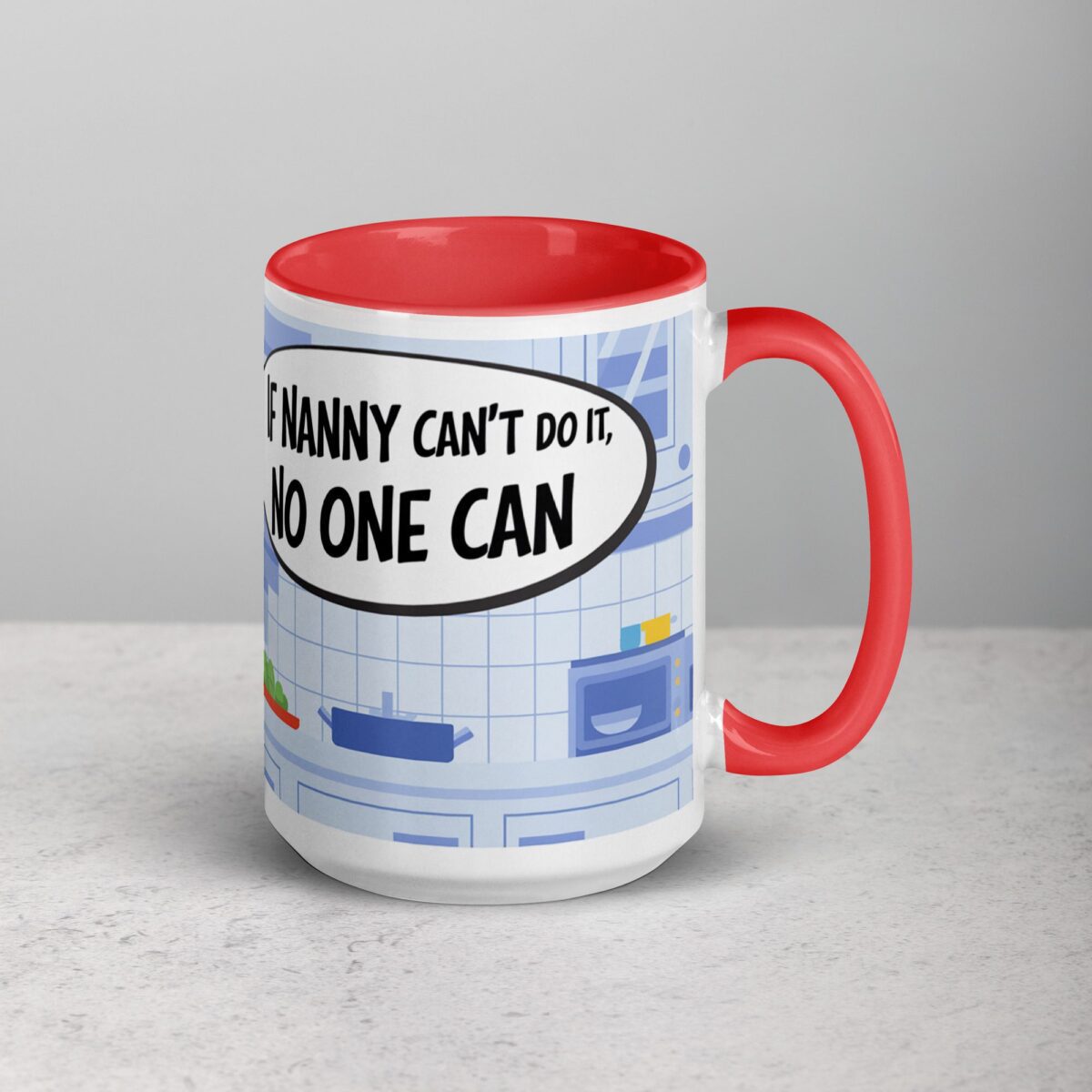 If Nanny Can’t Do It, No One Can Coffee Mug - Image 12