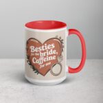 Besties for the Bride, Caffeine for Me Mug - Image 12