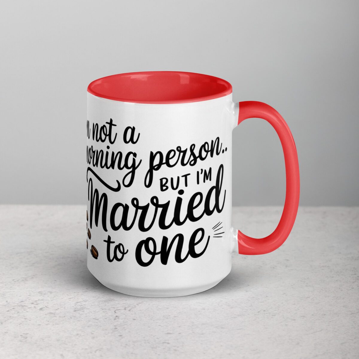 I’m Not a Morning Person… But I’m Married to One Mug - Image 12