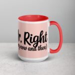 Mr. Right (Every Now and Then) Husband Coffee Mug - Image 12