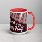 Cheers to My Better Half Husband Coffee Mug - Image 12
