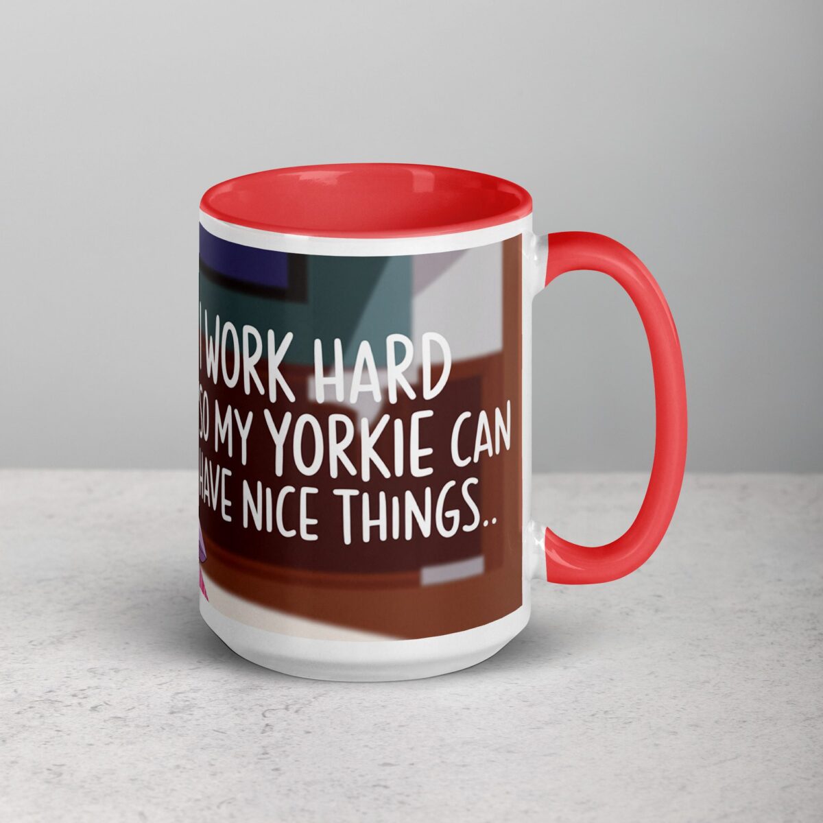 I Work Hard So My Yorkie Can Have Nice Things Coffee Mug - Image 12